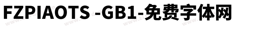 FZPIAOTS -GB1字体转换